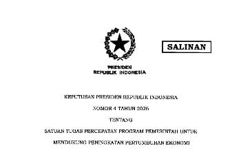 Keppres 4/2026 tentang Satgas Percepatan Program Pemerintah untuk Dukung Peningkatan Pertumbuhan Ekonomi